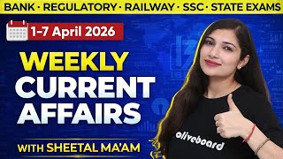 1- 7 April 2026 | Weekly Current Affairs 2026 | MCQs for All Exams | By Sheetal Maam Oliveboard