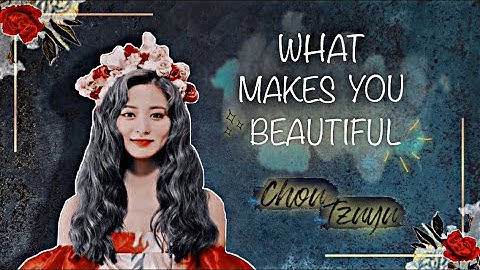 ➳Chou Tzuyu - What Makes You Beautiful 『FMV』 #HappyBirthdayTzuyu