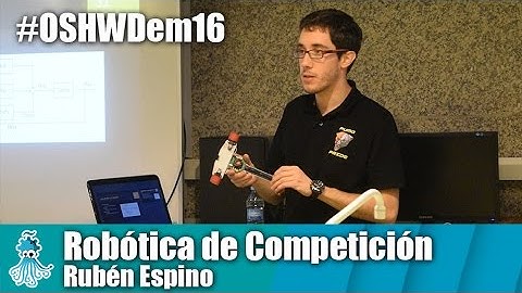 Cómo hacer un robot sigue líneas de competición | Charla OSHWDem 2016 Rubén Espino