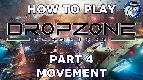 How to play Dropzone Commander, Part 4: Movement