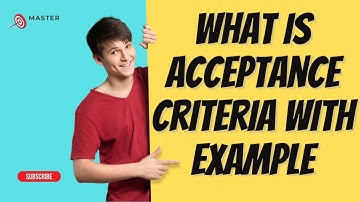 What is acceptance criteria | Scrum Master Interview question |