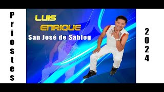 Luis Enrique ▷ San José de Sablog En vivo ✓