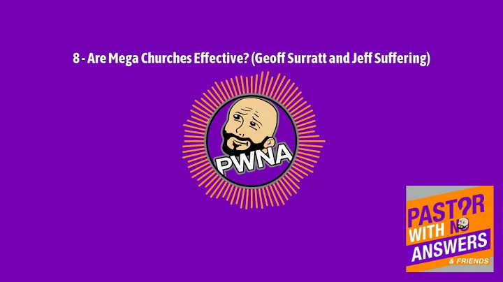 8 - Are Mega Churches Effective? (Geoff Surratt an...