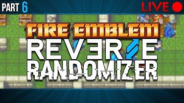 Fire Emblem: Blazing Sword :: HHM :: Reverse Randomizer :: Livestream Part 6