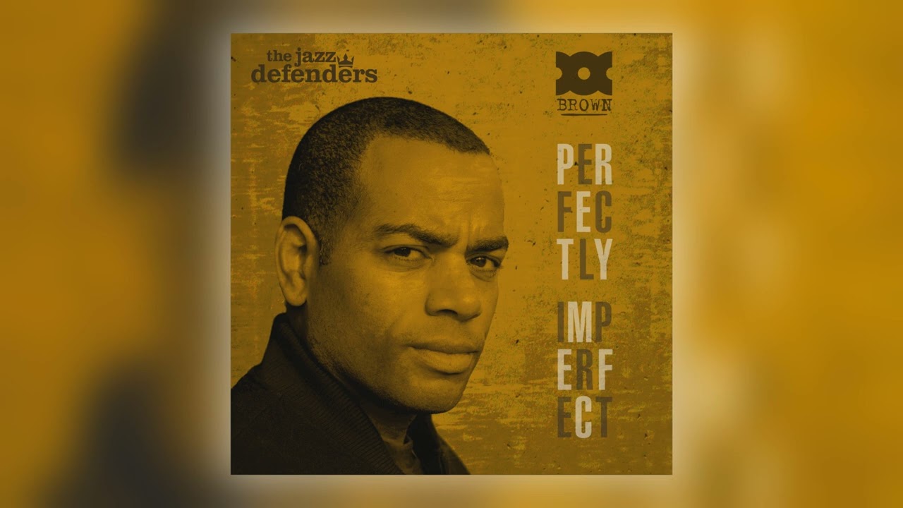 The Jazz Defenders & Doc Brown - Perfectly Imperfect [Audio]