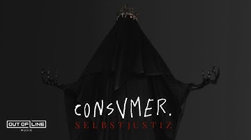 Consvmer - Selbstjustiz (Official Music Video)