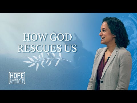 Lesson 4: How God Rescues Us  | Hope Sabbath School