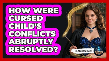 How Were Cursed Child