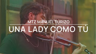Una Lady Como Tú - MTZ Manuel Turizo - Violin Cover by Jose Asunción chords