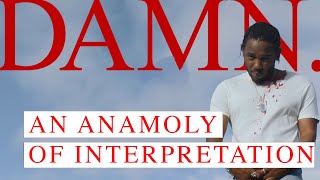 How to Listen to DAMN. by Kendrick Lamar | An Anomaly of Interpretation