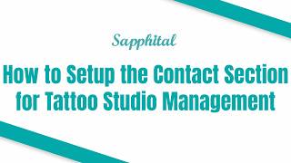 How to Setup the Contact Section for Tattoo Studio Management