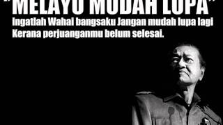 Tun Dr Mahathir Mohamad ''MELAYU MUDAH LUPA'' '