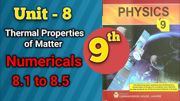 Physics - Class 9th - Unit # 8 - Numericals (8.1 to 8.5) | Scientia Academy