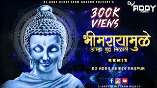 Bhimrayamule Aamha Buddha Milale || Remix || - DJ Addy Ngp