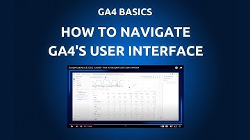 Google Analytics 4 (GA4) Tutorial - How to Navigate GA4