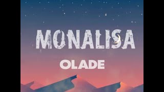 Olade - Monalisa ( Lyrics video )