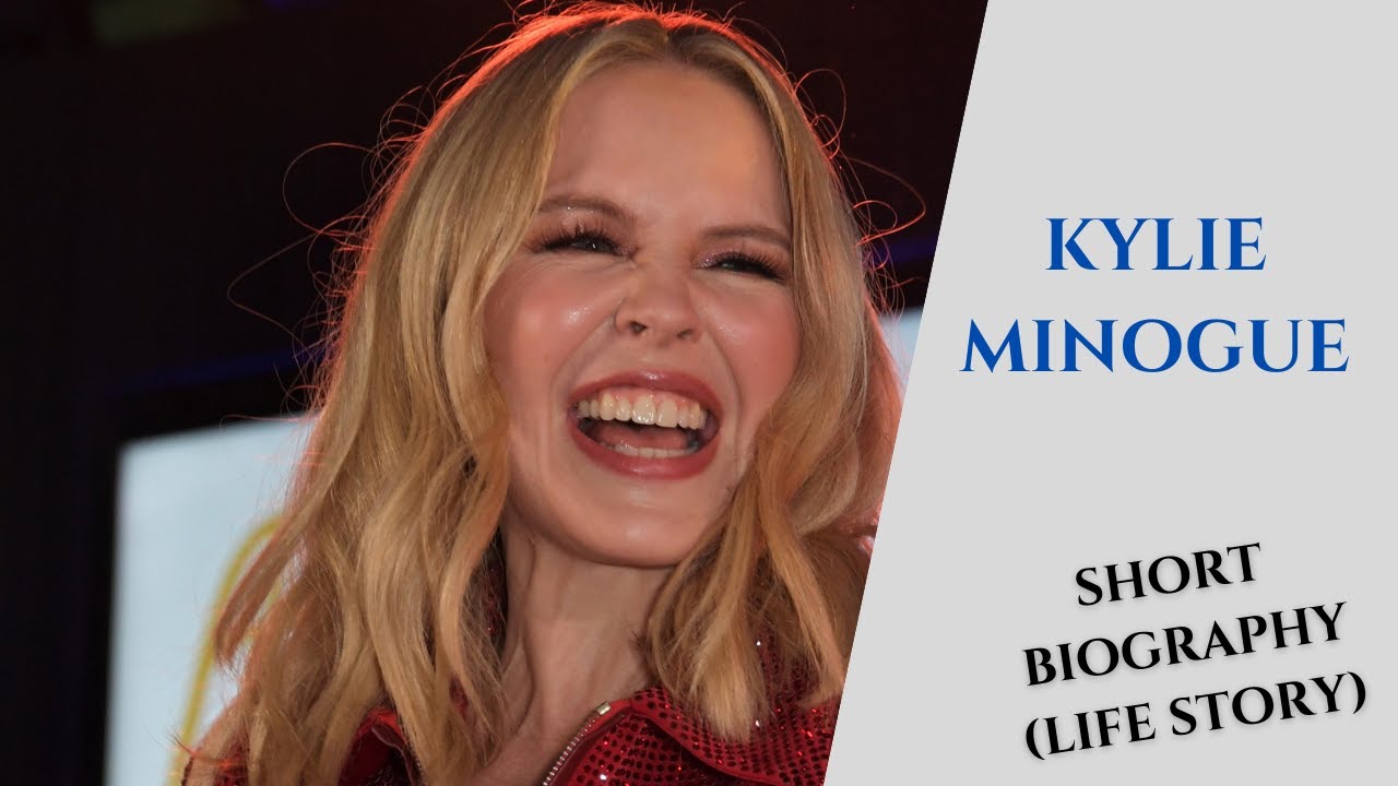 Kylie Minogue - Short Biography (Life Story)