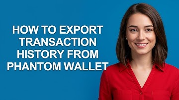 How to Export Transaction History From Phantom Wallet - AshleyHowTo