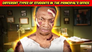 Different types of Students in the Principal&#39;s Office