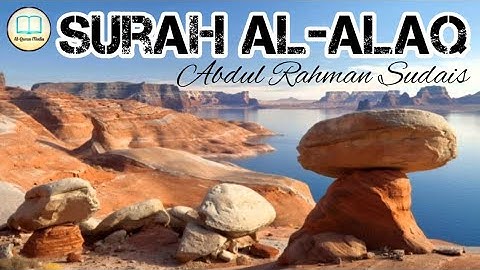 Surah Al-Alaq by Abdul Rahman Sudais ~ سورة الـعلق عبد الرحمن السديس