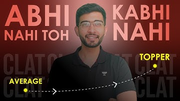 Abhi Nahi toh Kabhi Nahi | Ultimate CLAT 2024 Motivation 💥| CLAT 2024 | CLAT | Unacademy CLAT