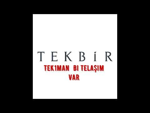 Tek1man Bi Telaşım