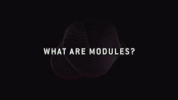 What Are MODULES?