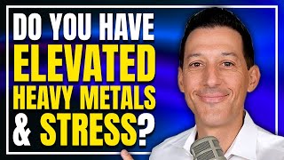 Do You Have Elevated Heavy Metals & Stress (Case Study) | Cabral Concept 2707