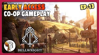 Bellwright | CO-OP Early Access EP13 | Game Play | Let's Play | CO-OP Gameplay