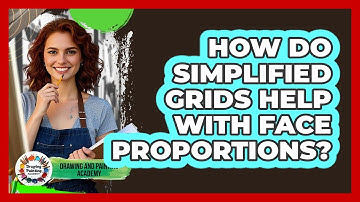 How Do Simplified Grids Help With Face Proportions? - Drawing and Painting Academy