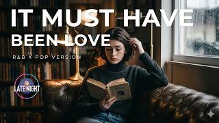Download lagu It Must Have Been Love (R&B x POP Version) – Late Night PH