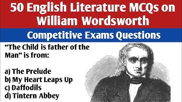 50 English Literature MCQs | Wordsworth MCQs| Competitive Exam Preparation | PGTRB, CSS, UPSC UGCNET