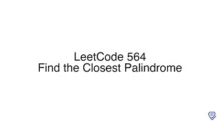 LeetCode 564: Find the Closest Palindrome