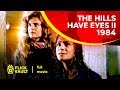 The hills have eyes ii 1984  full movie  flick vault