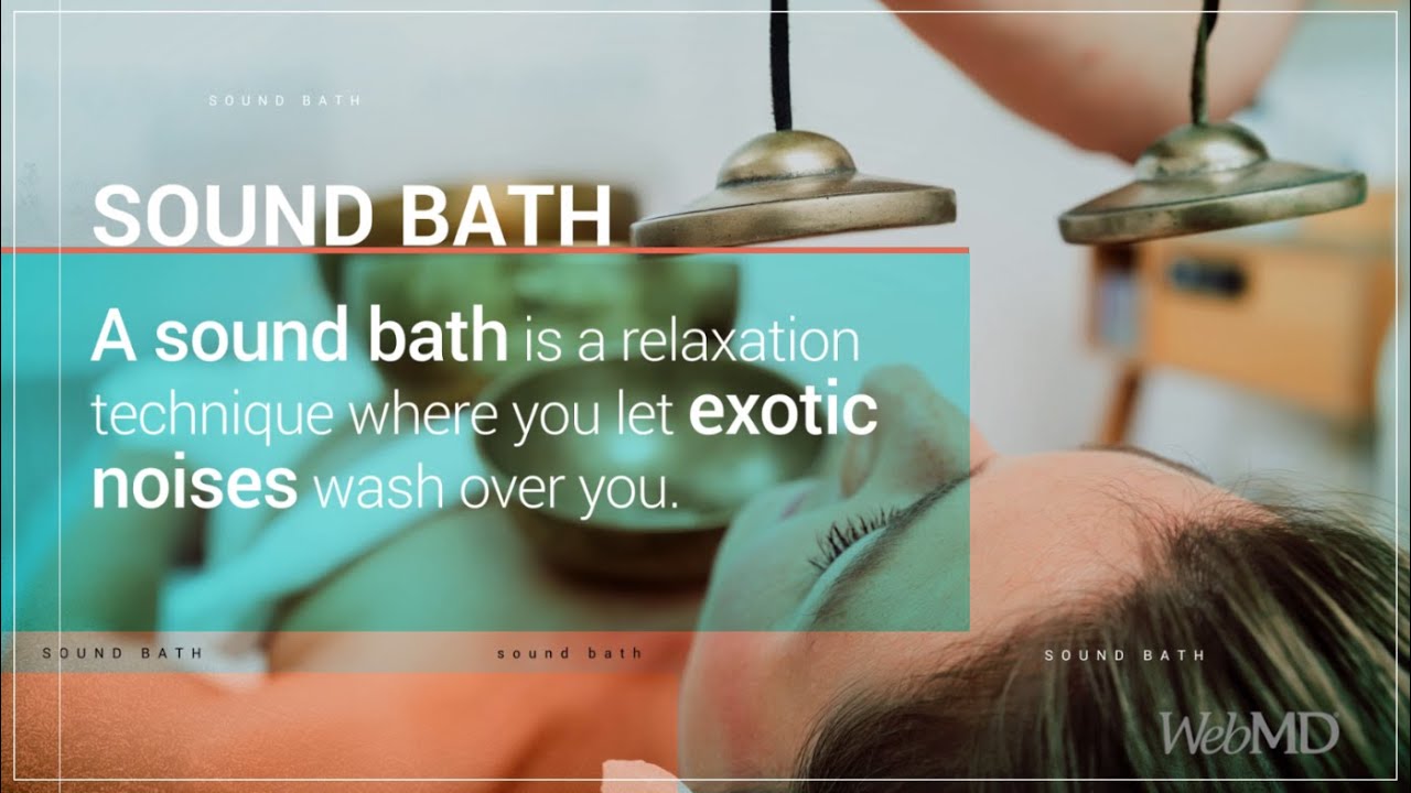 What Is a Sound Bath? MD YouTube