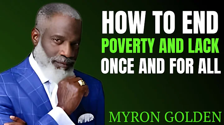 How To End Poverty and Lack Once and For All – Motivational Speech | MYRON GOLDEN