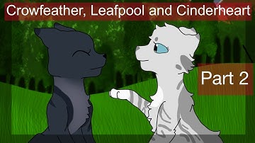 Crowfeather, Leafpool and Cinderheart MAP Part 2