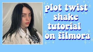plot twist shake tutorial| filmora ✰