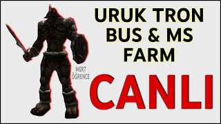 10 SAAT URUK TRON FARM | INT PRIEST FARM | PANDORA | GÜNCEL 2025