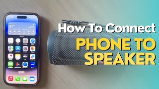 How to Connect Phone to Bluetooth Speaker