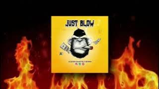 JUST BLOW (Remix) - Scolten Gamster X Erynsh
