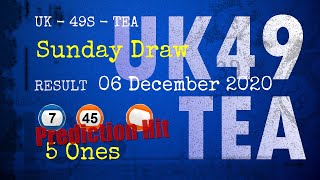 How to win UK49s TEA Dec 07 and winning numbers on Dec 06 (HIT7.45 & 5ones)