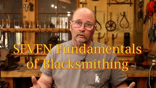 The 7 Basic skills of a Blacksmith  Blacksmithing Fundamentals