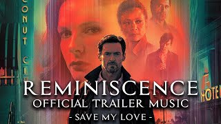 Reminiscence - Official Trailer Music Song - 