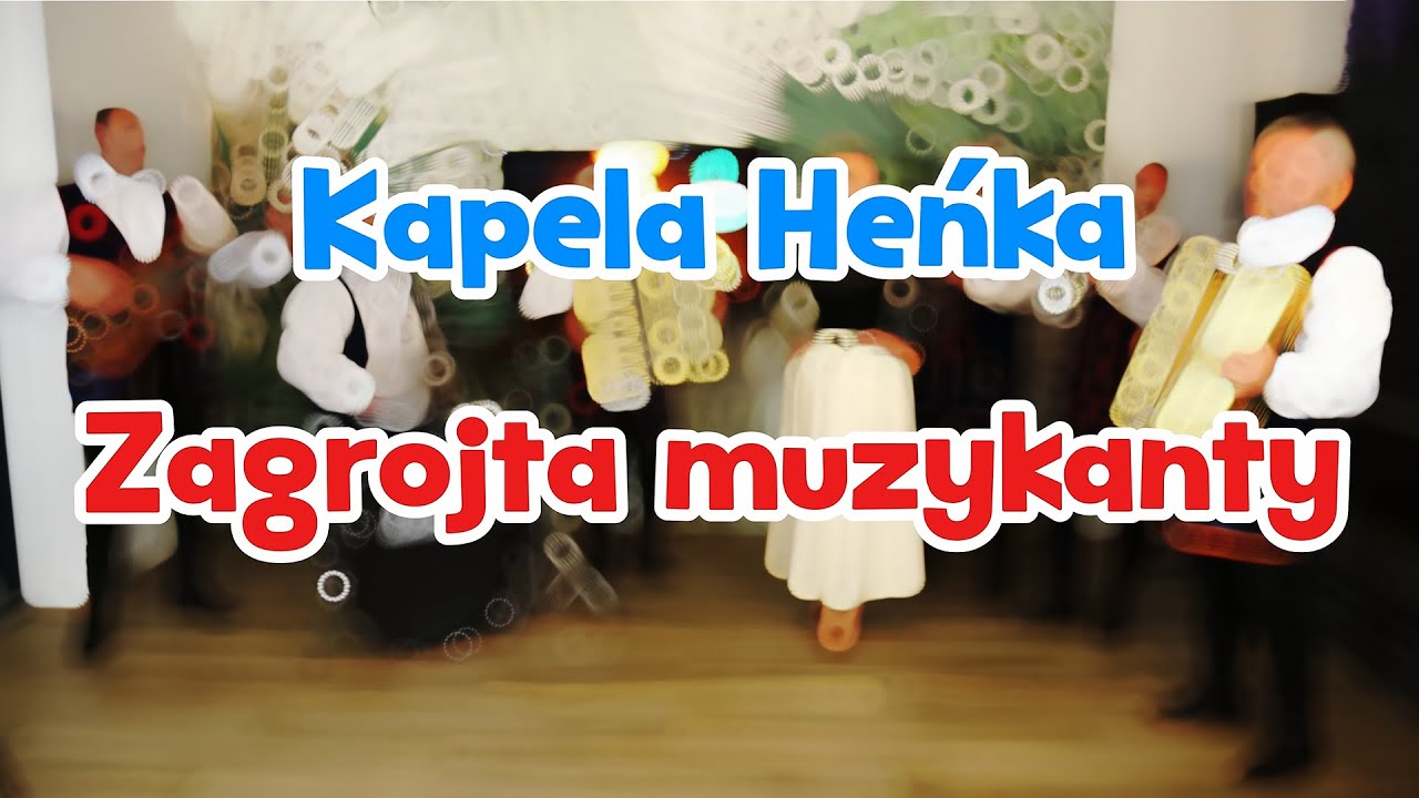 Zagrojta muzykanty - Kapela Heńka z Małogoszcza   (OFICJALNE VIDEO)