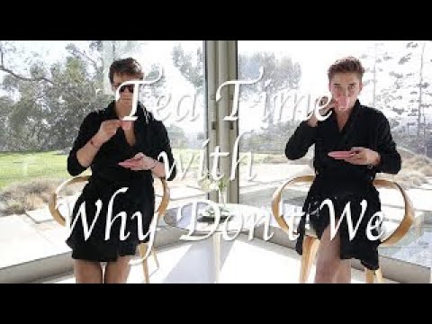 Why Don't We • Tea Time Episode 2 feat. Jonah & Daniel