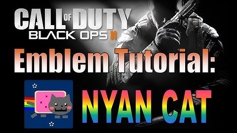 Black Ops 2: Emblem Tutorial - NYAN CAT