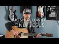 "Only Jesus" Casting Crowns | Joshua David Cover