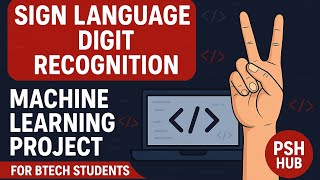 Sign Language Digit Recognition | Code & Execution #btechprojects #miniproject #machinelearning