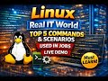 Top 5 Linux Real IT World Commands With Live Demo